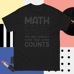 Math The Only Subject That Count T-Shirts