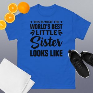 This is what the world's best little sister looks like T-Shirt