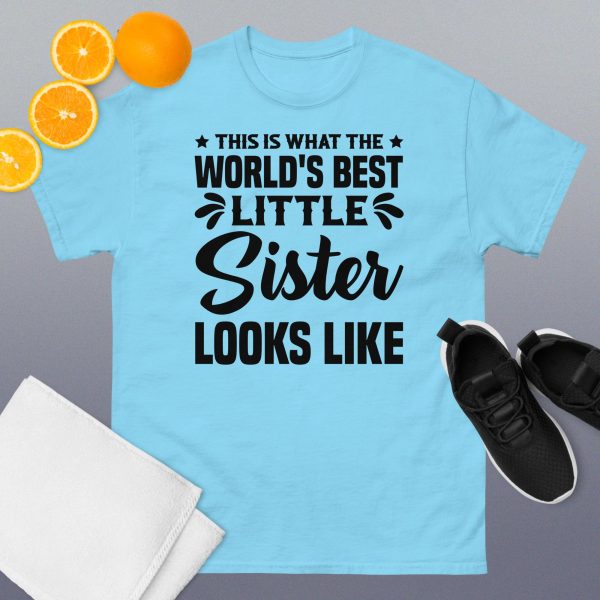 This is what the world's best little sister looks like T-Shirt - Image 5