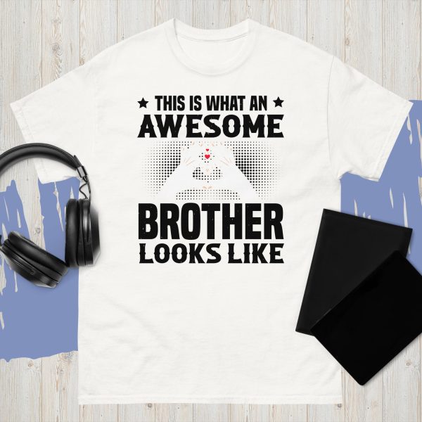 This Is What An Awesome Brother Looks Like – Tee - Image 3
