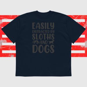 Easily Distracted By Dogs And Sloths t-shirt