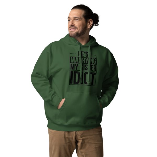 “He’s Marrying My Sister Idiot ” Funny T-Shirt - Image 5