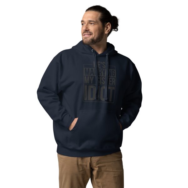 “He’s Marrying My Sister Idiot ” Funny T-Shirt - Image 3