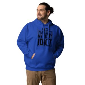“He’s Marrying My Sister Idiot ” Funny T-Shirt