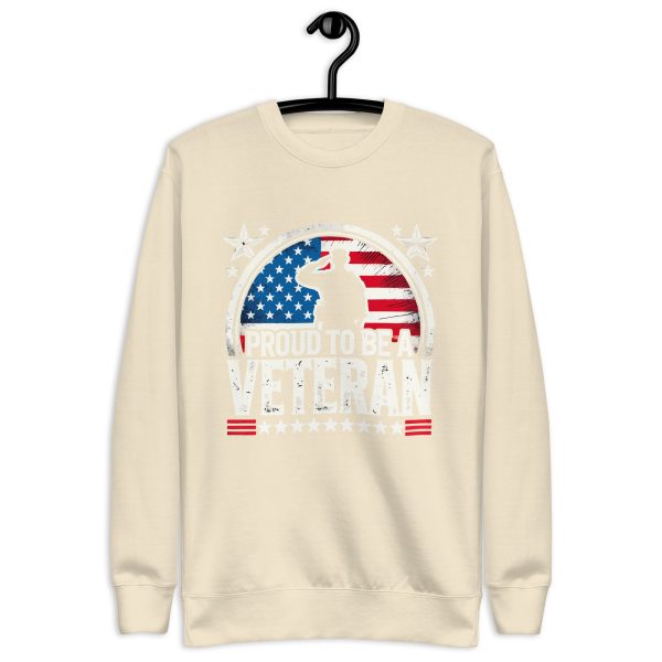 Proud to Be a Veteran T-Shirt Unisex Premium Sweatshirt - Image 19
