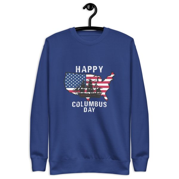 Happy Columbus Day T-Shirt Unisex Premium Sweatshirt - Image 7