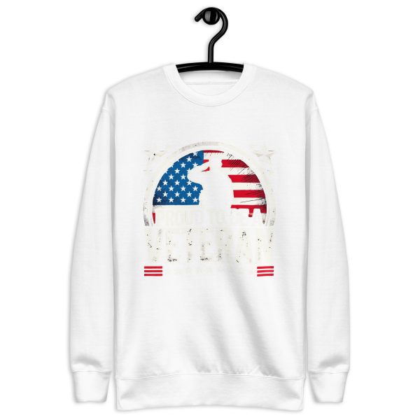 Proud to Be a Veteran T-Shirt Unisex Premium Sweatshirt - Image 21