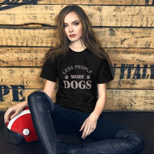 “Less People, More Dogs” T-Shirts Unisex t-shirt