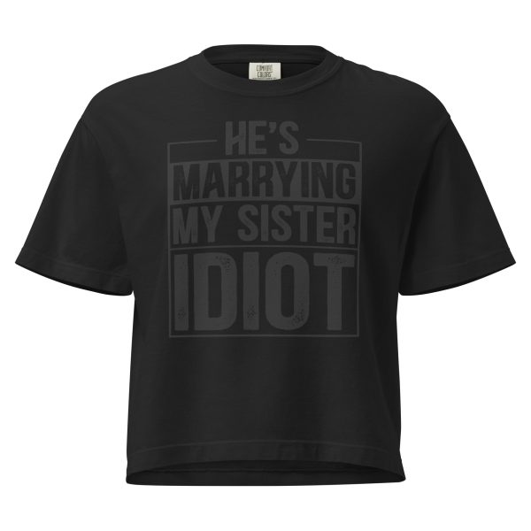 He’s Marrying My Sister Idiot T-Shirt - Image 2