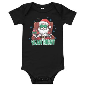 Silent Night Yeah Right T-Shirt Baby short sleeve one piece