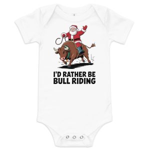 “I’d Rather Be Bull Riding” tee Baby short sleeve one piece