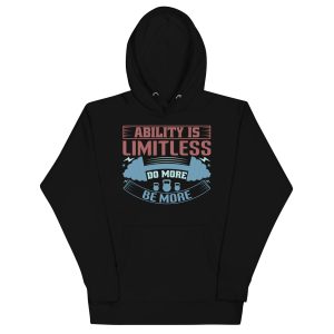 Ability is Limitless • Do More, Be More Unisex Hoodie