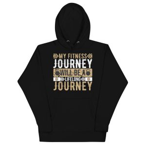 My fitness journey will be a lifelong journey Unisex Hoodie