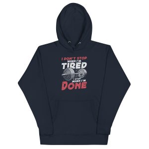 I Don’t Stop When I’m Tired  Motivational - Unisex Hoodie