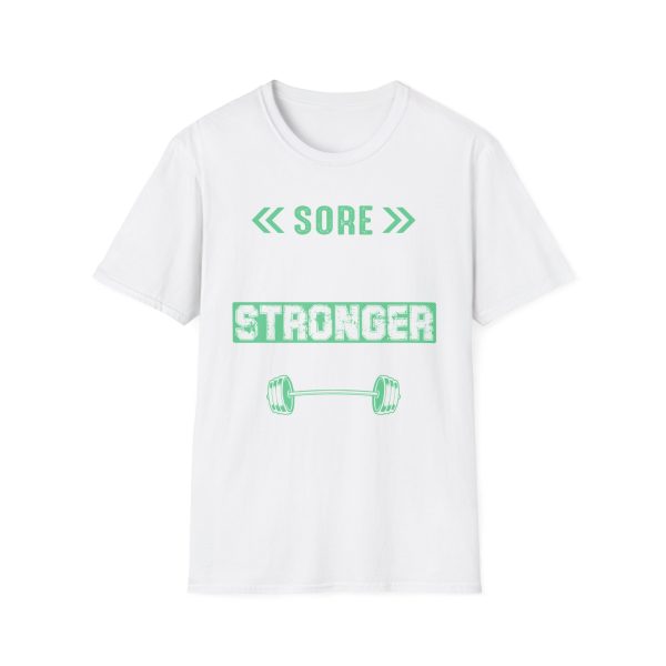 Sore Stronger Weightlifting T-Shirt